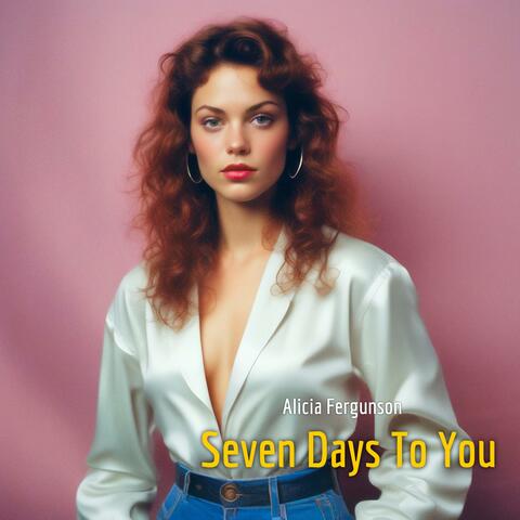 Seven Days To You