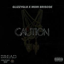 Caution (feat. Mori Briscoe)