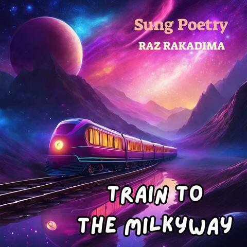 Train To The Milkyway