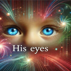 His eyes