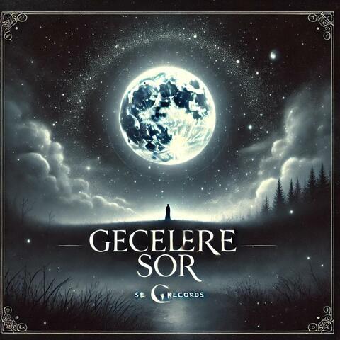 Gecelere Sor