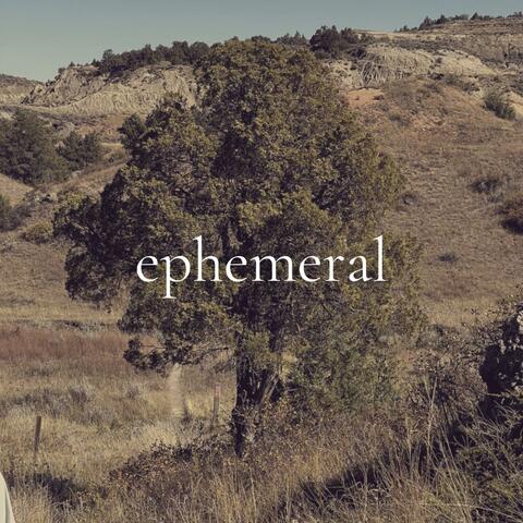 Ephemeral
