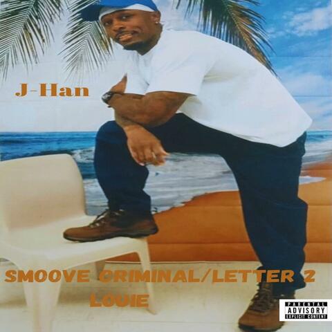 Smoove Criminal/ Letter 2 Louie