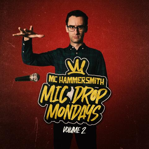 Mic Drop Mondays Volume 2
