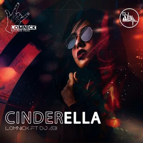 Cinderella (feat. Lom Nick)