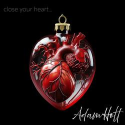 Close Your Heart (Doesn't Feel Like Christmas)