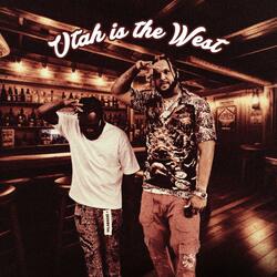Utah Is The West (feat. YG Hootie)