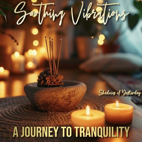 Soothing Vibrations: A Journey to Tranquility