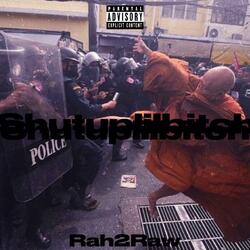 Shutuplilbitch