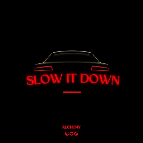 Slow It Down