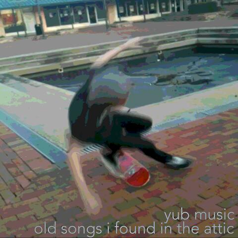 old songs i found in the attic