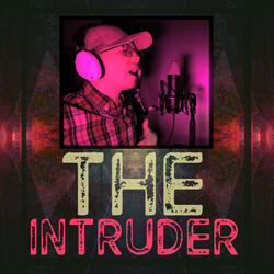 THE INTRUDER