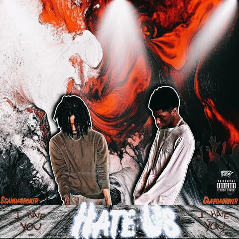 HATE US (feat. clapdadriver)
