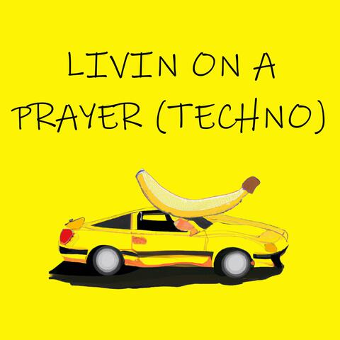 livin on a prayer (techno)