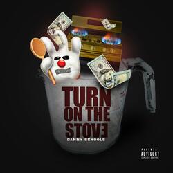 Turn on the Stove (feat. Raw-N-Uncutt & Dirty'o)