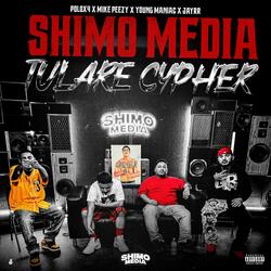 Shimo Media Tulare Cypher (feat. PoloX4, Mike Pezzy, Young Maniac & Jayrr)