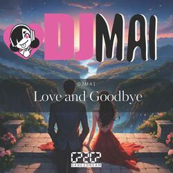 Love and Goodbye