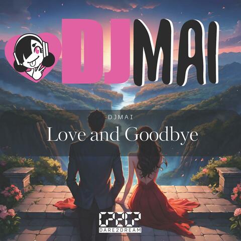 Love and Goodbye