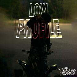 LOW PROFILE