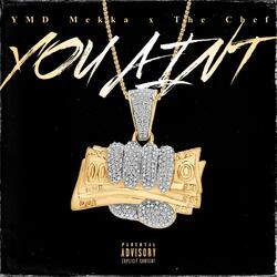 You Ain't (Freestyle)