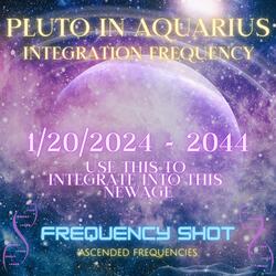 Pluto In Aquarius Integration Frequency (257Hz 993Hz 2485Hz)