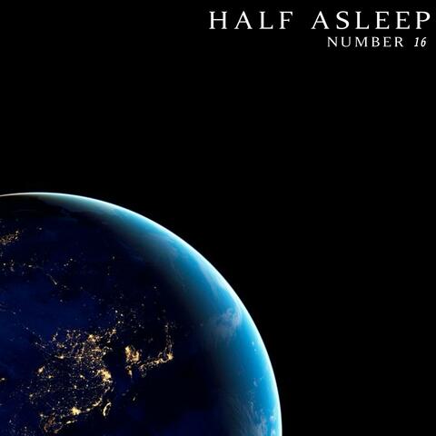 Half Asleep