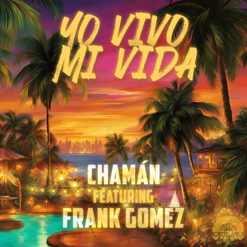 Yo Vivo Mi Vida (feat. Frank Gomez) [En vivo]