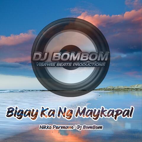 Bigay Ka Ng Maykapal
