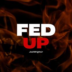 FED UP