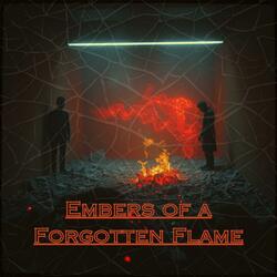 Embers of a Forgotten Flame
