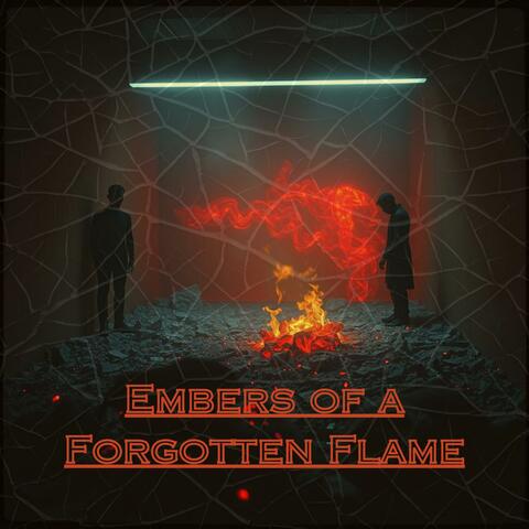 Embers of a Forgotten Flame
