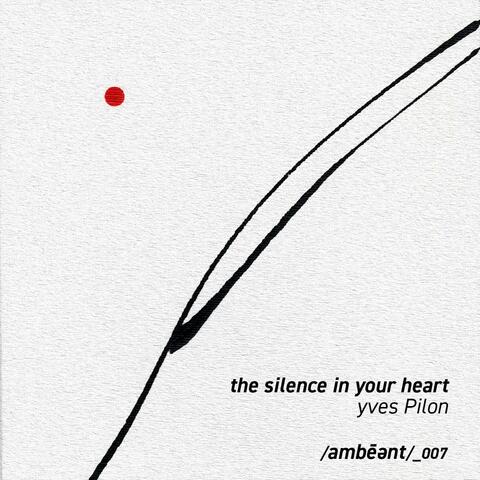 The Silence in your Heart