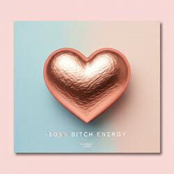 Boss Bitch Energy