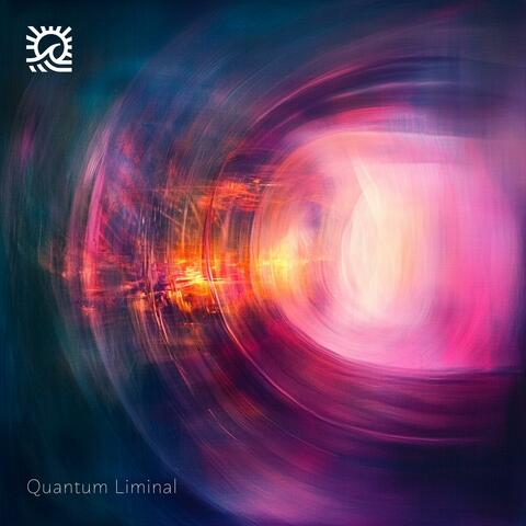 Quantum Liminal