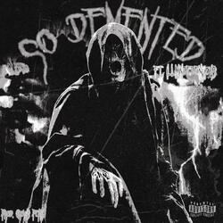 SO DEMENTED (feat. ENVIOUS̸)