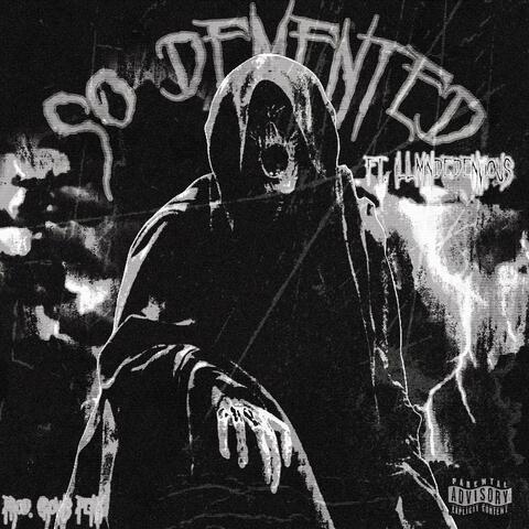 SO DEMENTED (feat. ENVIOUS̸)