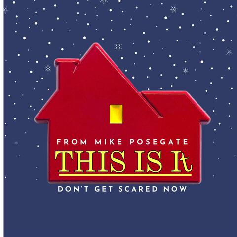 This Is It (Don't Get Scared Now)