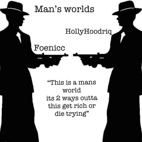 Man's World (feat. HollyHood Riq)