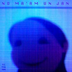 No Ma'am Un Jan (Sped Up)