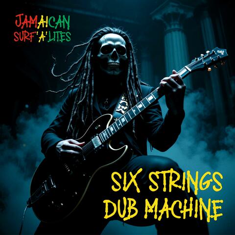 Six Strings Dub Machine