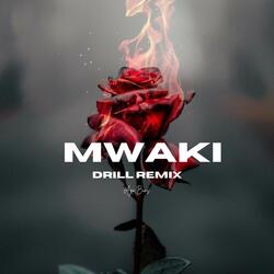 Mwaki (Drill Remix)