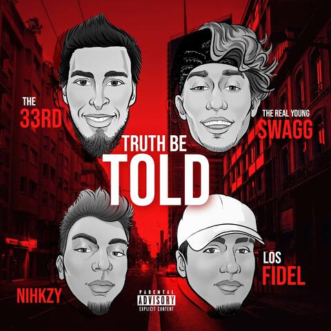 Truth Be Told (feat. Los Fidel)