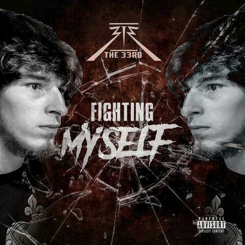 Fighting Myself