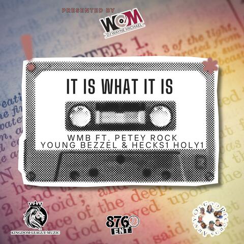 It Is What It Is (feat. Petey Rock, WMB, Young Bezzel & Hecks1 Holy1)