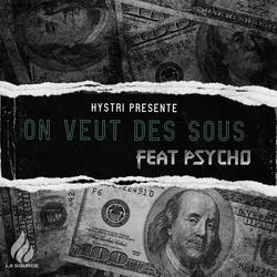 On Veut Des Sous (feat. Psycho Killah)