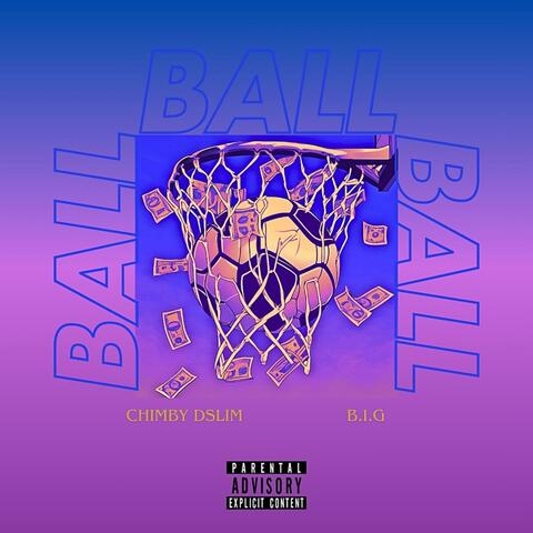 Ball (feat. A.B.I.G)