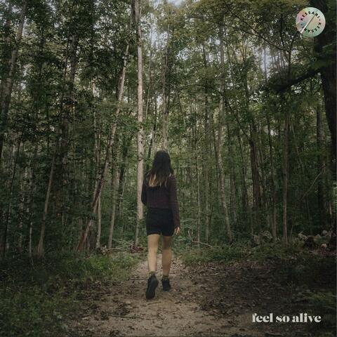 feel so alive