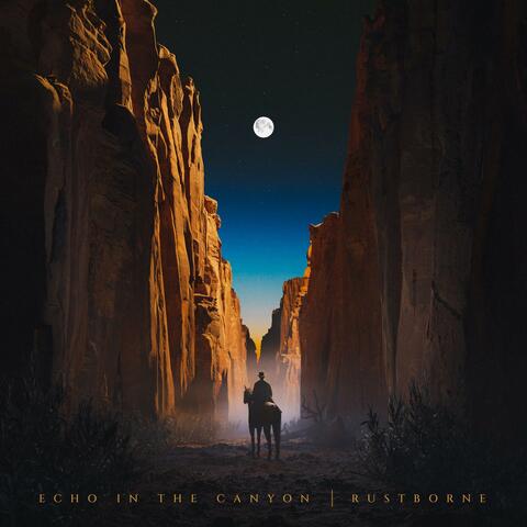 Echo in the Canyon