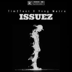 Issuez (feat. Yvng Metro & The Kid Jeremiah) (Remix)