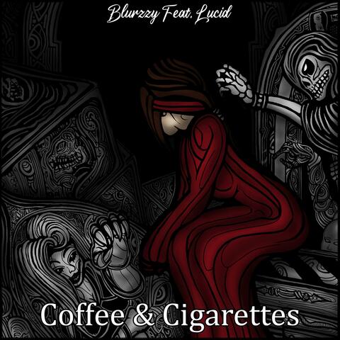 Coffee & Cigarettes (feat. Lücid)
